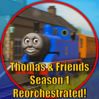 Thomas and Friends Reorchestrated! (Season 1)