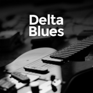 Delta Blues | Boomplay Music