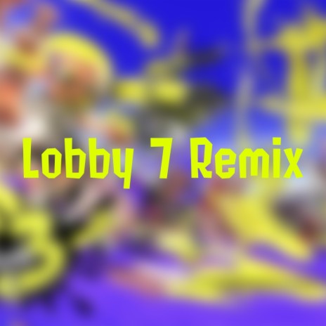 Lobby Sub 7 (Remix) | Boomplay Music