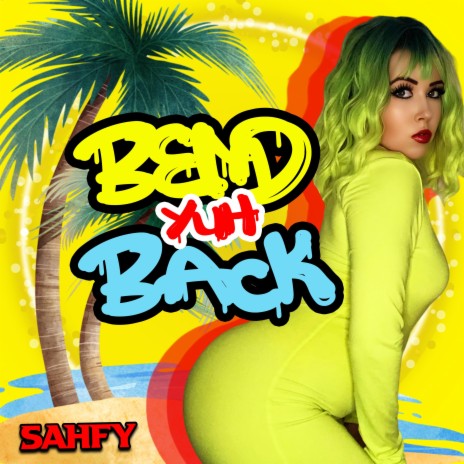 Bend Yuh Back | Boomplay Music