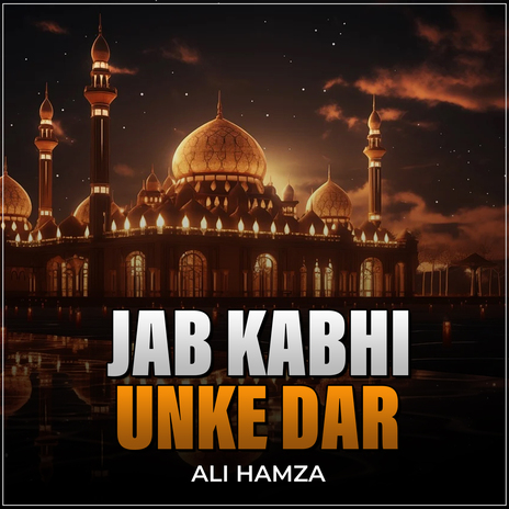 Jab Kabhi Unke Dar | Boomplay Music