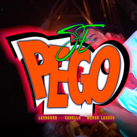 SE PEGO (LeonarRd Canello Menor lakeoO (Video Oficial) | Boomplay Music
