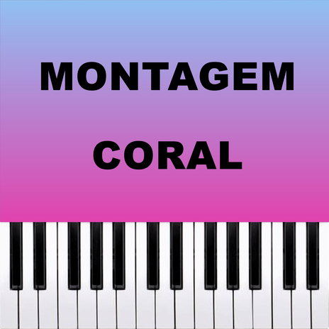 Montagem Coral (Piano Version) | Boomplay Music