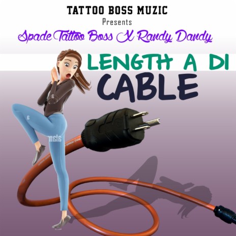 Length A Di Cable ft. Randy Dandy | Boomplay Music