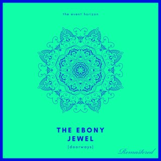 The Ebony Jewel (Doorways) (Remastered)