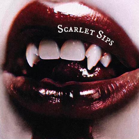 Scarlet Sips | Boomplay Music