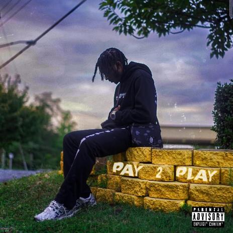 Pay 2 Play | Boomplay Music