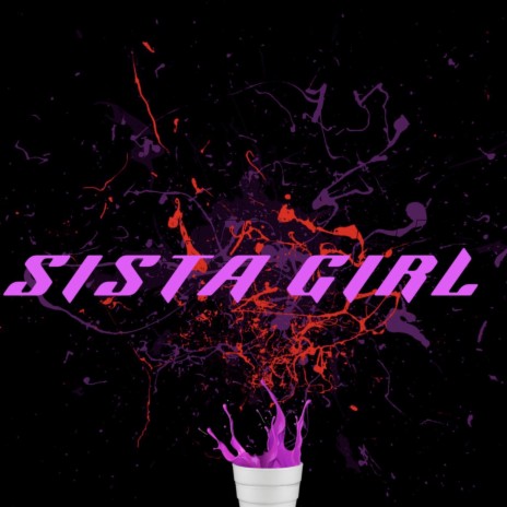 Sista Girl | Boomplay Music