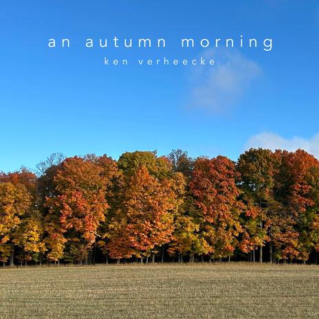 An Autumn Morning | Boomplay Music