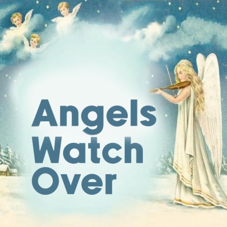 Angels Watch Over (Music Box Version) | Boomplay Music