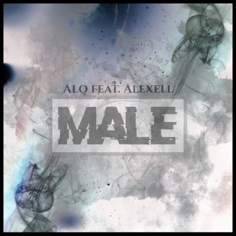 Male ft. Dj Sheezah & Alexell | Boomplay Music