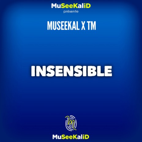 Insensible ft. T.M. | Boomplay Music