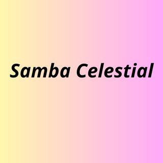 Samba Celestial