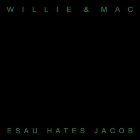 Esau Hates Jacob | Boomplay Music