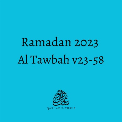 Ramadan '23 - Al Tawbah v23-58 | Boomplay Music