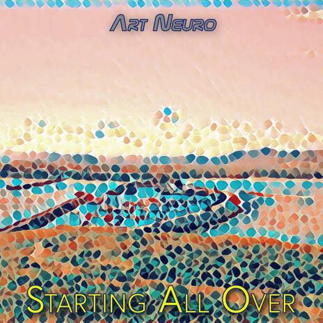 Starting All Over | Boomplay Music