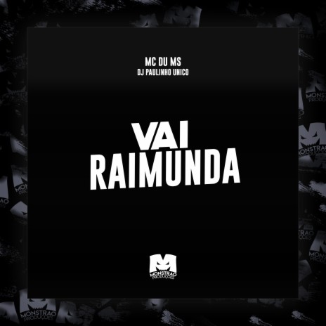 Vai Raimunda ft. MC DU do MS | Boomplay Music