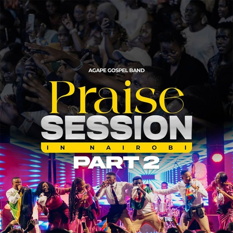 Praise Session in Nairobi, Pt. 2 | Boomplay Music