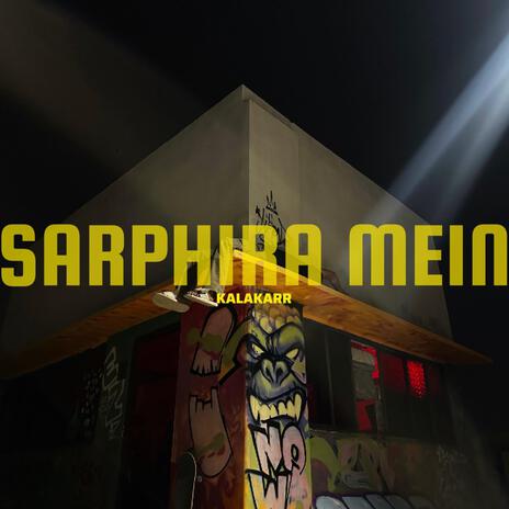 Sarphira Mein | Boomplay Music