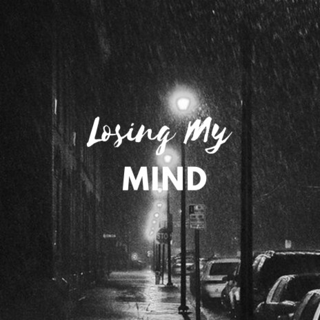 Losing My Mind ft. 73Ø