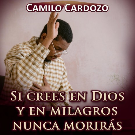 Si Crees en Dios y en Milagros Nunca Morirás | Boomplay Music