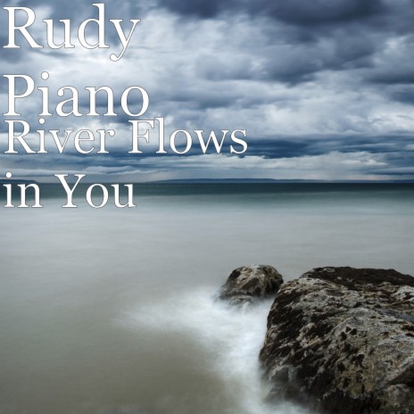 River Flows in You | Boomplay Music