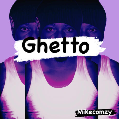 Ghetto | Boomplay Music