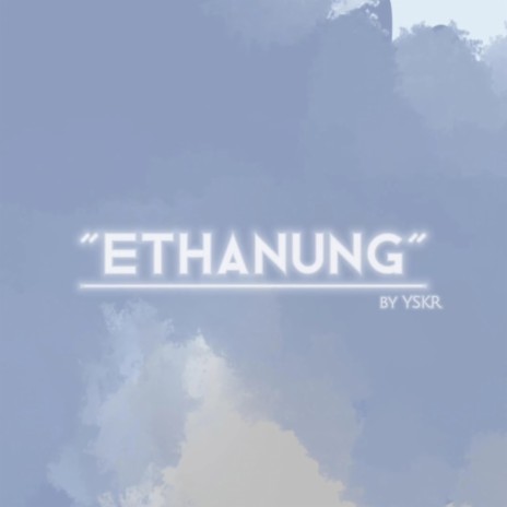 ETHANUNG | Boomplay Music