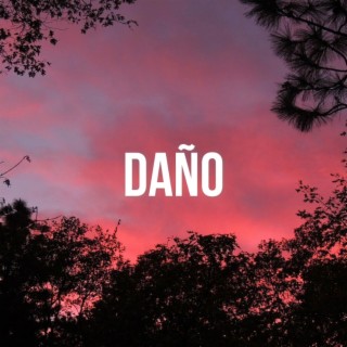 Daño lyrics | Boomplay Music