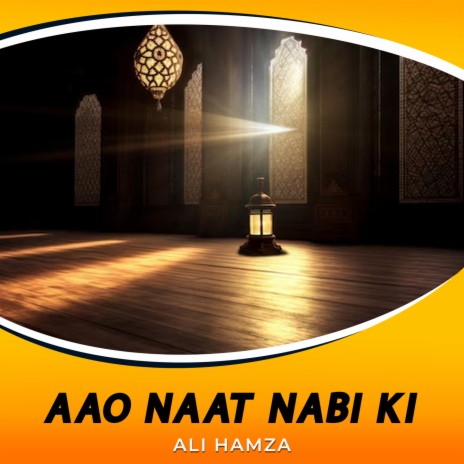 Aao Naat Nabi Ki | Boomplay Music