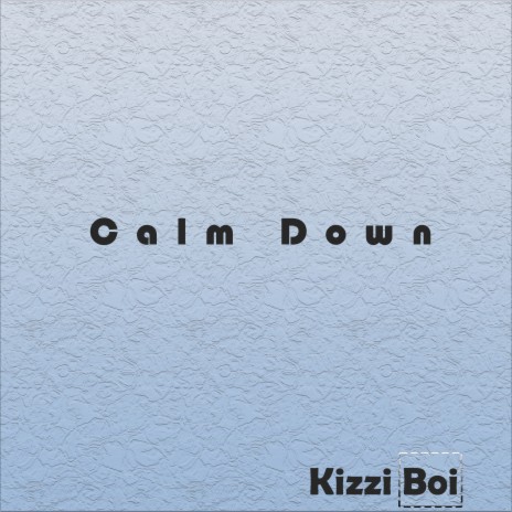 Calm Down | Boomplay Music