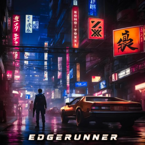 Edgerunner ft. Toxxi | Boomplay Music