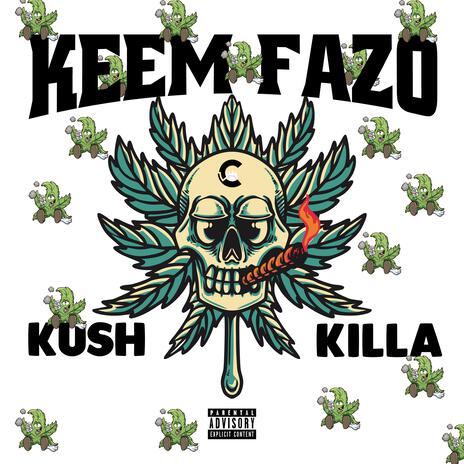 Kush Killa | Boomplay Music