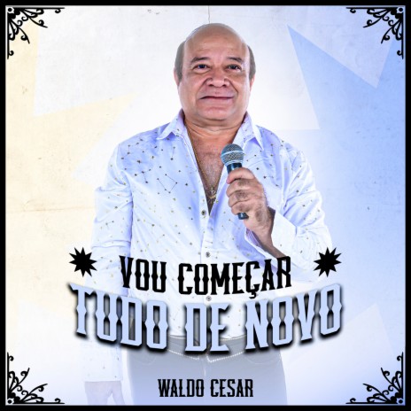 Vou Começar Tudo de Novo | Boomplay Music