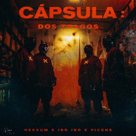 Capsula: Dos Tragos ft. JBD JBD & Vicens | Boomplay Music