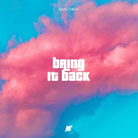 Bring It Back | Boomplay Music