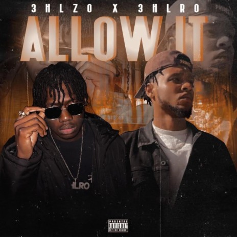 ALLOW IT ft. 3HLRo | Boomplay Music