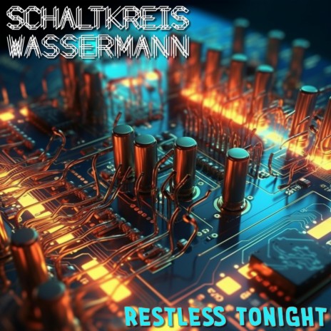 Restless Tonight (Sequencers Only Mix)