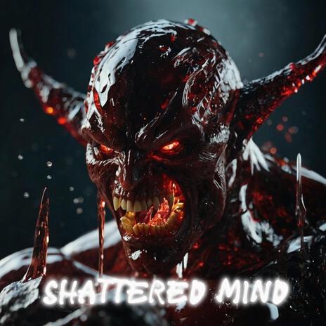 Shattered Mind | Boomplay Music