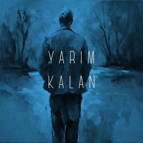 yarım kalan | Boomplay Music