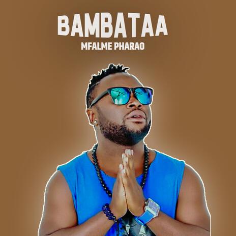 Bambataa | Boomplay Music