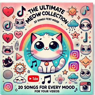 The Ultimate Meow Collection: 20 Songs for Every Mood