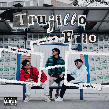 Trujillo Frío ft. sMarcell & Gabo Linares | Boomplay Music