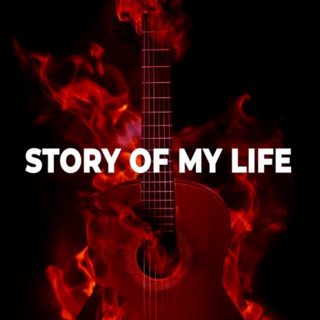 Story of My Life | Boomplay Music