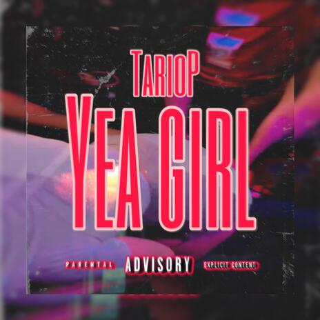 Yea Girl | Boomplay Music