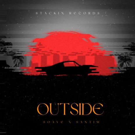 Outside ft. Soave | Boomplay Music