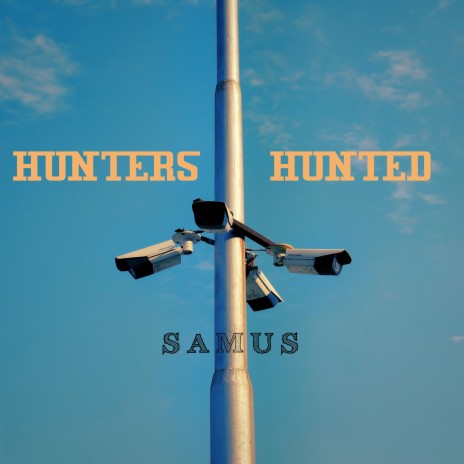 Hunters Hunted | Boomplay Music