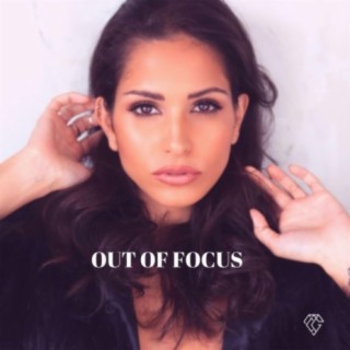 Out Of Focus lyrics | Boomplay Music