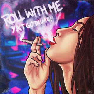 Roll With Me