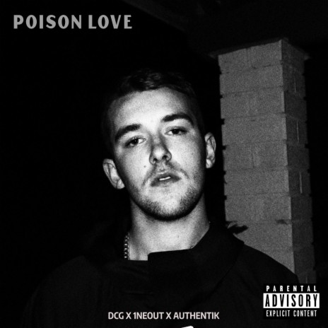 POISON LOVE ft. 1NEOUT & Authentik Bars | Boomplay Music